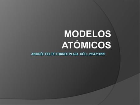 MODELOS ATÓMICOS. ATOMO  El átomo es la parte más pequeña en la que se puede obtener materia de forma estable, ya que las partículas subatómicas que.