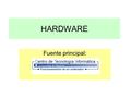 HARDWARE Fuente principal:.