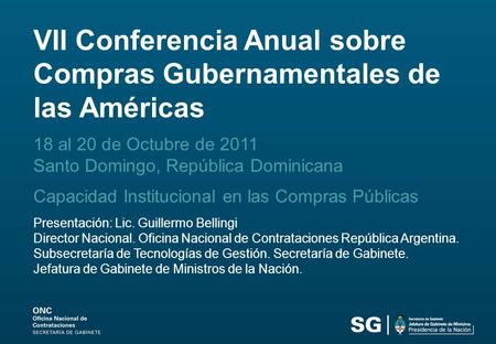 VII Conferencia Anual sobre Compras Gubernamentales de las Américas 18 al 20 de Octubre de 2011 Santo Domingo, República Dominicana Capacidad Institucional.