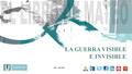 LA GUERRA VISIBLE E INVISIBLE Abril – Junio 2016.