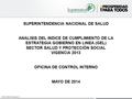 FI-PLAN-110810-V6 Hoja carta V6 SUPERINTENDENCIA NACIONAL DE SALUD ANALISIS DEL INDICE DE CUMPLIMIENTO DE LA ESTRATEGIA GOBIERNO EN LINEA (GEL) SECTOR.