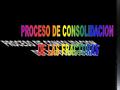 PROCESO DE CONSOLIDACION
