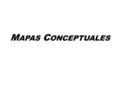 M APAS C ONCEPTUALES. El mapa conceptual es la representación gráfica y esquemática de un conjunto de relaciones significativas entre conceptos, jerarquizadas.