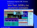 Conferencia congreso URE Granada. 6 al 9 Diciembre 2012 Win-Test, SO2R y los escenarios avanzados. Por Daniel Pérez, EA5FV.