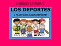 UNIDAD 3 ETAPA 2. El Campanero –Complete each sentence by saying if you like something or not. Ejemplo: -To eat tacos  Si, a mi me gusta comer los tacos.
