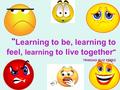 “ Learning to be, learning to feel, learning to live together ” TRINIDAD RUIZ PÉREZ.