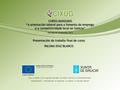 Eixo 2, Medida 2.65, Programa Operativo de Galicia 2007–2013 CCI2007ES051PO004 “Modernización e reforzamento de instancias en relación co mercado laboral”