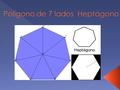 Polígono de 7 lados Heptágono