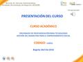 Escuela de Ciencias Administrativas, Contables, Económicas y de Negocios - ECACEN PRESENTACIÓN DEL CURSO CURSO ACADÉMICO DIPLOMADO DE PROFUNDIZACIÒN PARA.