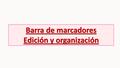 Barra de marcadores Edición y organización. 1.Abrimos la página principal de nuestro navegador (Google Chrome, Firefox, Internet Explorer,..) 2.Queremos.
