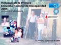 Hallazgos de la Primera Encuesta Nacional de Discapacidad 2005 Año Nacional de la Discapacidad Guatemala, septiembre de 2005.