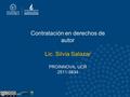 Contratación en derechos de autor Lic. Silvia Salazar PROINNOVA, UCR 2511-5834.