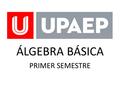 ÁLGEBRA BÁSICA PRIMER SEMESTRE.