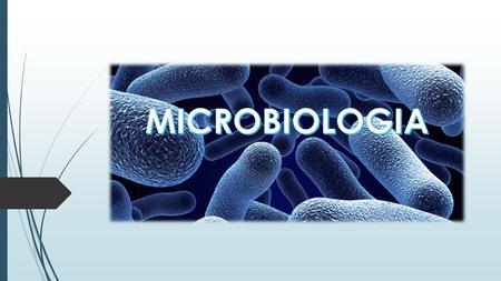 MICROBIOLOGIA.
