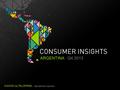 ARGENTINAQ4 2013. Categorías básicas impulsan el consumo. Pocas innovaciones ¿CÓMO FUE EL 2013? Se acelera el aumento de precios a fin de año y afecta.