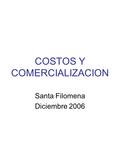 COSTOS Y COMERCIALIZACION Santa Filomena Diciembre 2006.