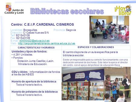 Localidad: Boceguillas Provincia: Segovia Dirección: C/ Casas Nuevas S/N Telf: 921543109 Fax: 921543109