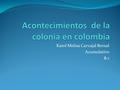 Acontecimientos de la colonia en colombia