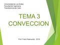 TEMA 3 CONVECCION Universidad de Los Andes Facultad de Ingeniería