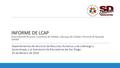 INFORME DE LCAP Diversidad del Personal, Enseñanza de Calidad, Liderazgo de Calidad y Personal de Apoyode Calidad Departamentos de Servicios de Recursos.