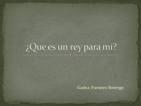 Gadea Fuentes Borrego. Mi rey Felipe VI ha sido un príncipe, que aprendió de su padre Juan Carlos I. éste le enseñó con el corazón, le dió sabiduría y.
