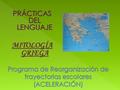 PRÁCTICAS DEL LENGUAJE MITOLOGÍA GRIEGA. 2012 Escuela 11 de 19.