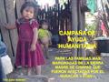 PARA LAS FAMILIAS MAS MARGINADAS DE LA SIERRA MADRE DE CHIAPAS QUE FUERON AFECTADAS POR EL HURACAN « STAN » CAMPAÑA DE AYUDA HUMANITARIA Clic para avanzar…