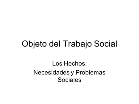 Objeto del Trabajo Social