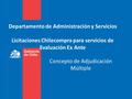 Departamento de Administración y Servicios Licitaciones Chilecompra para servicios de Evaluación Ex Ante Concepto de Adjudicación Múltiple.