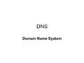 DNS Domain Name System. INTRODUCCIÓN El protocolo IP utiliza enteros de 32 bits para identificar a las máquinas conectadas a la red (direcciones) Se pretende.