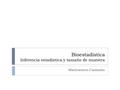 Bioestadística Inferencia estadística y tamaño de muestra