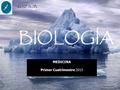 BIOLOGÍA U.N.P.S.J.B. MEDICINA Primer Cuatrimestre 2015.