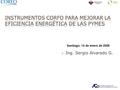  Ing. Sergio Alvarado G. Santiago, 14 de enero de 2009.