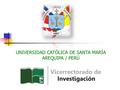 UNIVERSIDAD CATÓLICA DE SANTA MARÍA AREQUIPA / PERÚ.