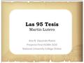 Las 95 Tesis Martín Lutero Ana N. Oquendo Rivera Proyecto Final HUMA 1020 National University College Online.