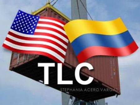 STEPHANIA ACERO VARGAS. El Acuerdo de Promociones Comercial entre Estados Unidos y Colombia (en inglés Colombia Trade Promotion Agreement (TPA)), es un.