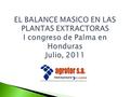 Es tarea de nosotros los industriales determinar las perdidas de aceite en cada una de las diferentes corrientes y mantenerla dentro del estándar permitidos.