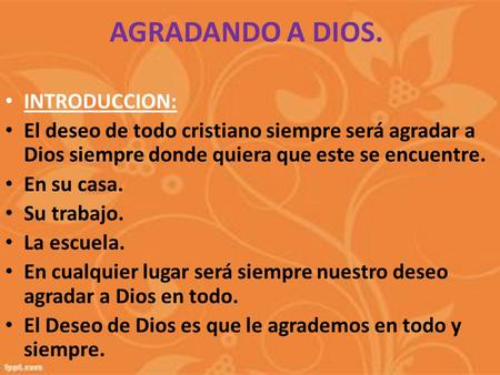 AGRADANDO A DIOS. INTRODUCCION: