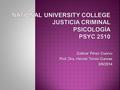 Zulimar Pérez Cuervo Prof. Dra. Hécmir Torres Cuevas 3/5/2014.
