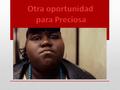 A continuación transcribimos el diálogo original de la película Precious (2009), agregando las intervenciones de un docente/tutor que participa en la.