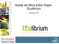 Aceite de Oliva Extra Virgen Ecolibrium Campaña 2010.