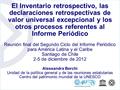 El Inventario retrospectivo, las declaraciones retrospectivas de valor universal excepcional y los otros procesos referentes al Informe Periódico Reunión.