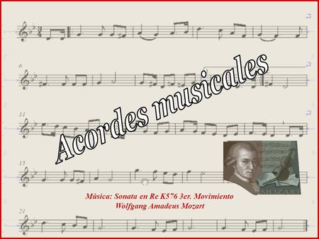 Música: Sonata en Re K576 3er. Movimiento Wolfgang Amadeus Mozart.