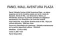 PANEL MALL AVENTURA PLAZA Panel Ubicado frente al Mall Aventura Plaza, en plena esquina con la AV. América oeste con la AV. Jesús de Nazaret, frente A.