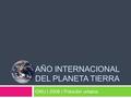 ONU | 2008 | Polución urbana AÑO INTERNACIONAL DEL PLANETA TIERRA.