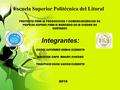 PROYECTO PARA LA PRODUCCION Y COMERCIALIZACION DE PULPA DE NISPERO PARA EL MERCADO DE LA CIUDAD DE GUAYAQUIL Escuela Superior Politécnica del Litoral Integrantes: