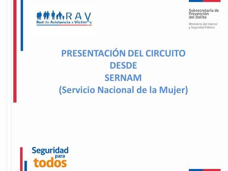 PRESENTACIÓN DEL CIRCUITO DESDE SERNAM (Servicio Nacional de la Mujer)