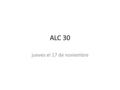 ALC 30 jueves el 17 de noviembre. Bienvenida jueves el 17 de noviembre Vocabulario para ¿Cómo se dice…?