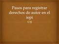   El derecho de autor nace y se protege por el solo hecho de la creación de la obra, independientemente de su mérito, destino o modo de expresión.