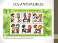 LOS ANTIVALORES https://www.youtube.com/watch?v=u7dcJ2ksdXU.